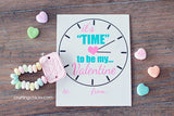 It’s Time to Be My Valentine Printable Valentine